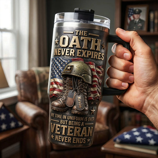Custom Military Tumbler - Personalized Gifts For Veterans, Army, Navy, Air Force & Marines - The Oath Never Expires