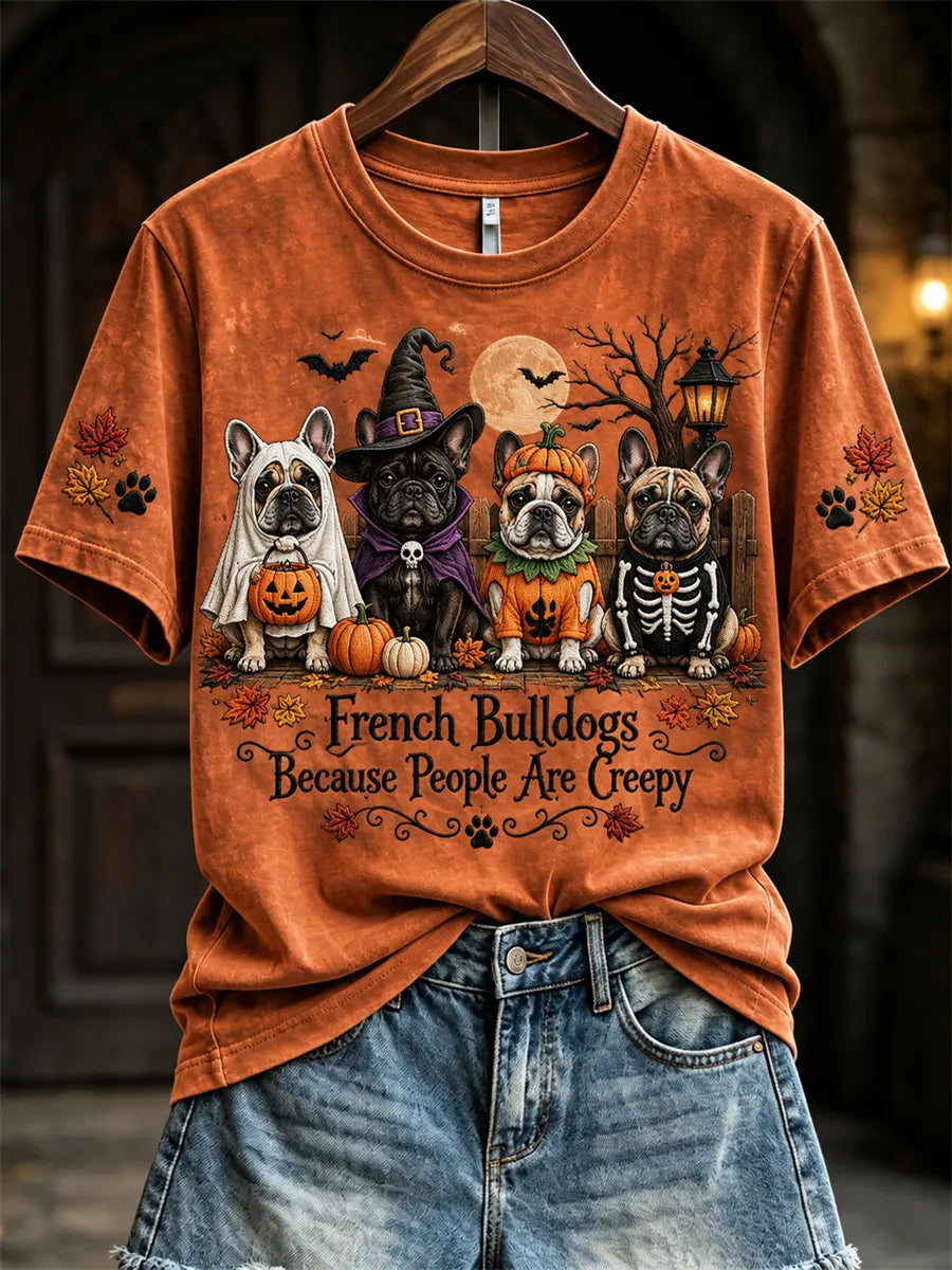 Women's French Bulldogs Because People Are Creepy Fall Halloween Dogs Print short-sleeved T-shirt